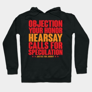 Objection! Heresay! Calls for Speculation! Hoodie